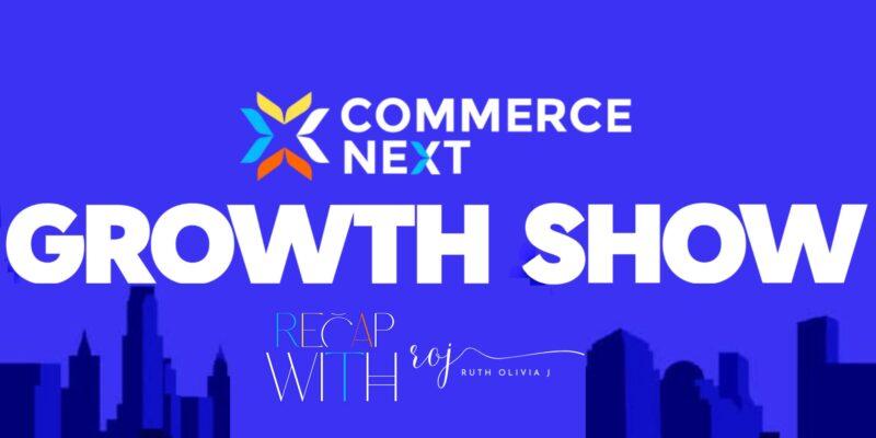 CommerceNext2025RecapWithROJ